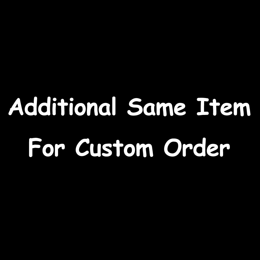 Additional Same Item For Carl's Custom Order